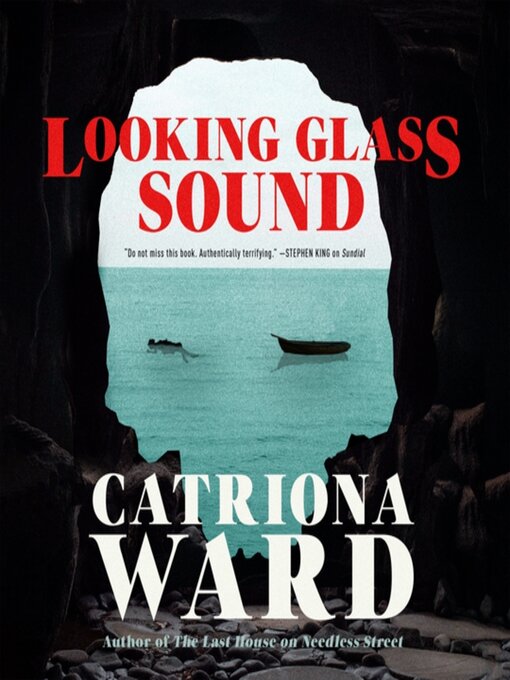 Title details for Looking Glass Sound by Catriona Ward - Available